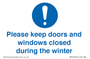 Please keep doors and windows closed during the winter